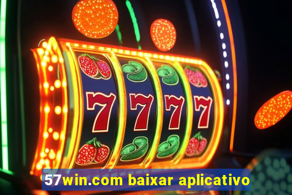 57win.com baixar aplicativo